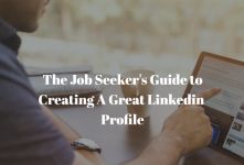How to Create A Great LinkedIn Profile